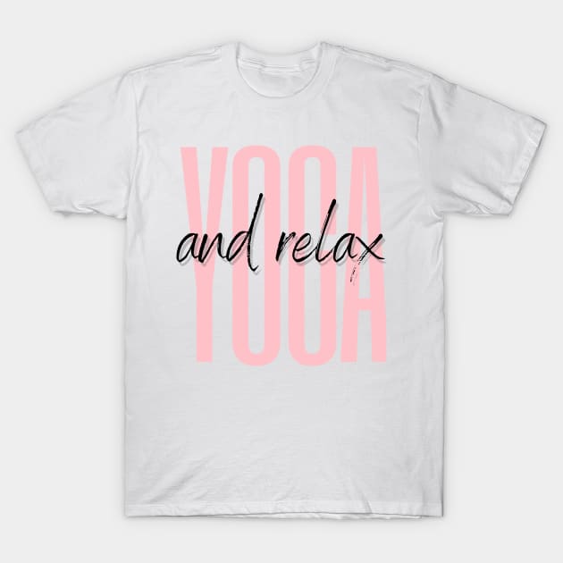 Yoga and Relax ! T-Shirt by Sura